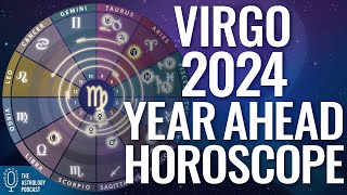 Virgo 2024 Horoscope ♍ Year Ahead Astrology [upl. by Zaller]