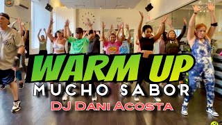 WARM UP  Mucho Sabor  Dj Dani Acosta  By ZIN JOEL  Push Fitness Zumba Family [upl. by Asilanna]