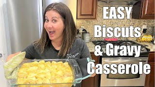 COOK WITH ME  EASY BISCUITS AND GRAVY CASSEROLE IN MINUTES for the WHOLE FAMILY [upl. by Nnaes]