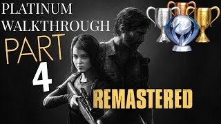 The Last of Us Remastered PLATINUM WALKTHROUGH  Part 4 All trophies guide Story Mode 1 PS4 [upl. by Ahsauqram913]