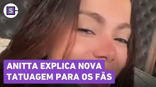 Anitta explica nova tatuagem para os fãs [upl. by Akemehs]