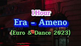 1 Hour Era  Ameno Euro Dance 2023 Remix Tiktok Disco DJ抖音热播版 [upl. by Yenot]