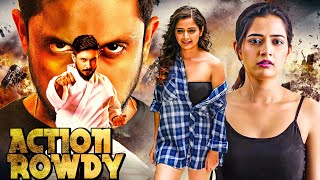 Action Rowdy  South Ki Superhit Action Film  Ajay Rao Ashika Ranganath  Ultimate Hindi Dubbed [upl. by Adallard]