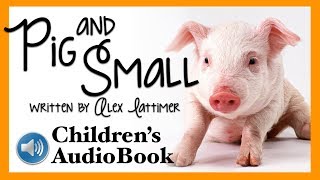 Childrens Audiobook Pig and Small  Read Aloud book Learn English with Subtitles [upl. by Suravaj111]