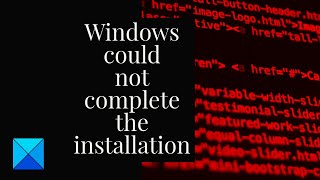 Windows could not complete the installation [upl. by Henderson882]