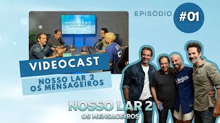 NOSSO LAR 2  OS MENSAGEIROS  VIDEOCAST EP01 [upl. by Ramgad]