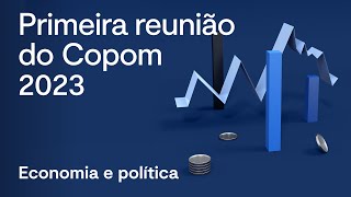 O que esperar da primeira reunião do Copom do ano de 2023 [upl. by Bui543]