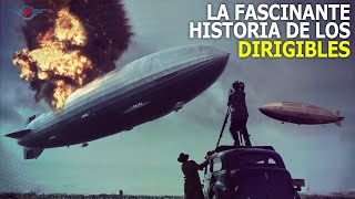 Dirigibles De la Innovación al Desastre del Hindenburg [upl. by Shorter]