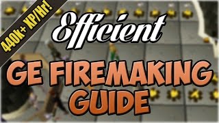 Firemaking Efficiency Guide  Perfecttick GE Method [upl. by Rafa]