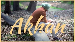 Akhan  Nirvair pannu  new punjabi song  famous Sardar studio [upl. by Georglana697]