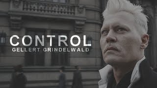 Gellert Grindelwald  Control [upl. by Etteuqaj275]