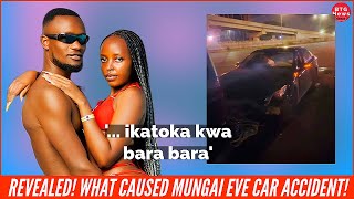 Sad THIS IS WHAT CAUSED MUNGAI EVE AND TREVOR CAR ACCDENTBTG News [upl. by Malha]