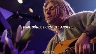 Where Did You Sleep Last Night • Nirvana  video subtitulado al español [upl. by Durkin]