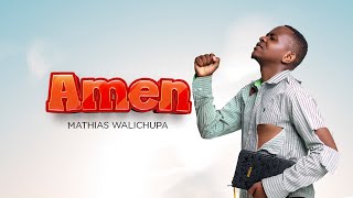 Mathias Walichupa  Amen Official Lyric Audio [upl. by Anelagna]