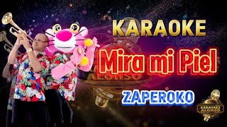 Karaoke MIRA MI PIEL ZAPEROKO Salsa [upl. by Lyrred980]