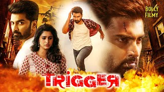 Trigger  Hindi Dubbed Movies 2024  Atharvaa Tanya Ravichandran Munishkanth  Hindi Full Movie [upl. by Auehsoj757]