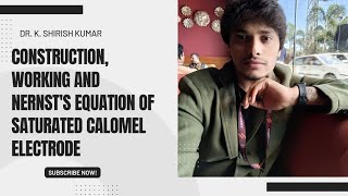 Construction working and Nernsts equation of Saturated calomel electrode SCE [upl. by Jerrilee]