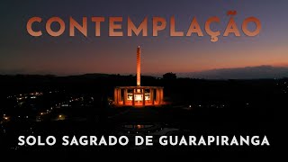 Contemplação  Solo Sagrado de Guarapiranga  LXII [upl. by Notsniw]