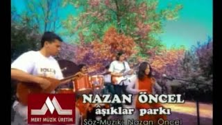 Nazan Öncel  Aşıklar Parkı Official Video [upl. by Ayekal]