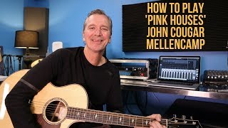 How to play Pink Houses by John Cougar Mellencamp [upl. by Bravin454]