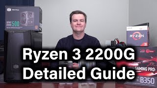 Ryzen 3 2200G  400 Build  Part 2  Detailed Parts Guide [upl. by Notsnarc]