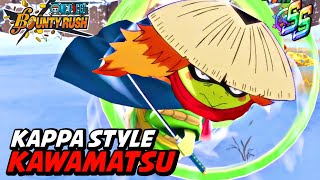 KAPPA STYLE KAWAMATSU GAMEPLAY ON SS LEAGUE  ONE PIECE BOUNTY RUSH  OPBR [upl. by Aihsemak]