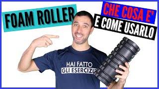 FOAM ROLLER esercizi e come usarlo [upl. by Lessirg500]