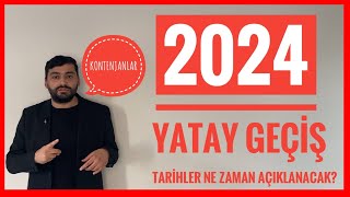 2024 BAHAR DÃ–NEMÄ° YATAY GEÃ‡Ä°Å TARÄ°HLERÄ° NE ZAMAN YÃ–K YATAY GEÃ‡Ä°Å KONTENJANLARI [upl. by Anitsihc]