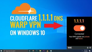 How to use Cloudflare 1111 DNS and WARP VPN on Windows 10 [upl. by Dicky]