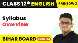 Class 12 English Rainbow Part 2  Syllabus Overview  Bihar Board 202324 [upl. by Dewitt]