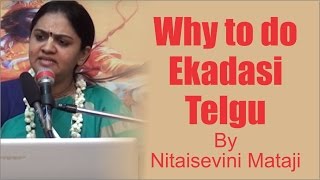 Why to do Ekadasi Telgu on 16th June 2016 by Nitaisevini Mataji [upl. by Annoval]