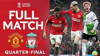 FULL MATCH  Manchester United v Liverpool  Quarterfinal  Emirates FA Cup 202324 [upl. by Hanas]