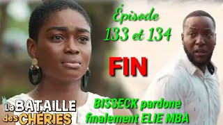 LA BATAILLE DES CHERIES SAISON 2  Épisode 133 et 134  Épisode final BISSECK pardone ELI MBA [upl. by Guerin]