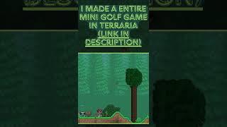 I Made A Terraria Mini Golf World Terraria [upl. by Odnanreh]