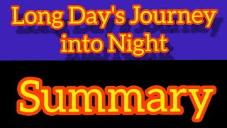 Long Days Journey into Night Summary  Long Days Journey into Night by Eugene ONeill Summary [upl. by Ursulina271]