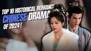 Top 10 MustWatch Historical Chinese Dramas of 2024 [upl. by Herby]