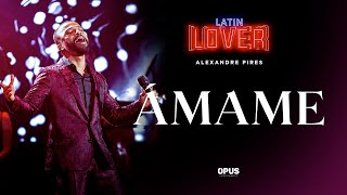 Ámame  Alexandre Pires  Latin Lover En Vivo [upl. by Northey]