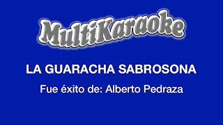 La Guaracha Sabrosona  Multikaraoke  Fue Éxito de Alberto Pedraza [upl. by Gibun]