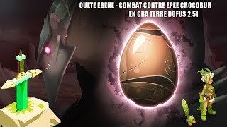 DOFUS EPEE CROCOBUR VS CRA TERRE  QUETE EBENE 251 [upl. by Kotto703]