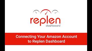 Replen Dashboard Connecting Your Amazon Seller Central Account to Replen Dashboard [upl. by Ynaffit]