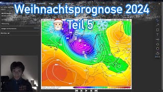 Weihnachtsprognose 2024 Teil 5  Analyse der Wetterkarten wetter [upl. by Urdna393]