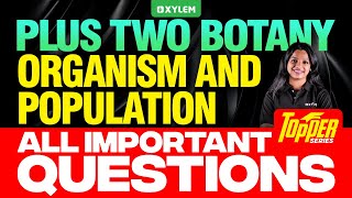 Plus Two Botany  Organism and Population  All Important Questions  Topper Series  Xylem Plus Two [upl. by Rediah]