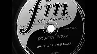 Kolacky Polka The Jolly Lumberjacks [upl. by Acnayb169]