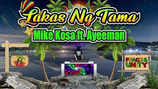 Lakas Tama Reggae Remix Mike Kosa Ft Ayeeman Dj Jhanzkie Tiktok Viral 2023 [upl. by Enorahs368]