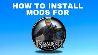 Crusader Kings 2 How to install mods [upl. by Artemed]