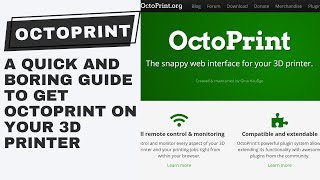 OctoPrint  A Quick and Boring Guide to Get OctoPrint on Your 3D Printer [upl. by Moya]