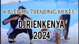 KALENJIN TRENDING MIX SEARCHES 2024Djrienkenya [upl. by Ecyned]