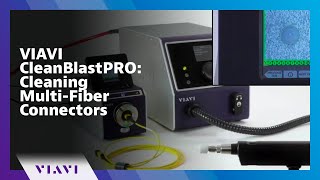 VIAVI CleanBlastPRO Cleaning MultiFiber Connectors [upl. by Esiled8]