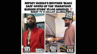 nipseyhussle marathonburgerstore globalsuprememagazine blaccsam [upl. by Tiraj478]