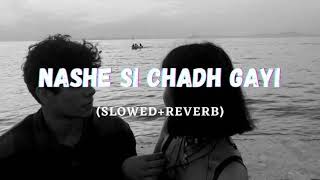 Nashe si chadh gayi slowed and Reverb song [upl. by Ykcor445]